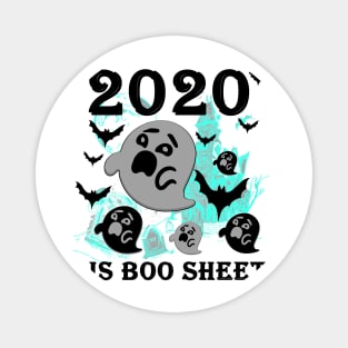 2020 is boo sheet Magnet